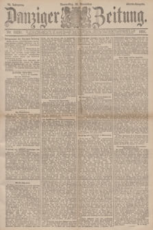 Danziger Zeitung. Jg.34, Nr. 19231 (26 November 1891) - Abend-Ausgabe. + dod.
