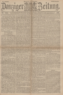 Danziger Zeitung. Jg.34, Nr. 19235 (28 November 1891) - Abend-Ausgabe.