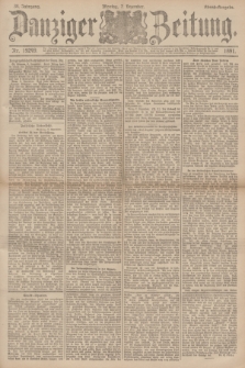 Danziger Zeitung. Jg.34, Nr. 19249 (7 Dezember 1891) - Abend-Ausgabe. + dod.
