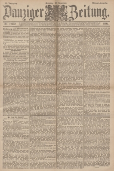 Danziger Zeitung. Jg.34, Nr. 19272 (20 Dezember 1891) - Morgen-Ausgabe. + dod.