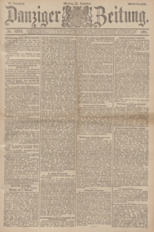 Danziger Zeitung. Jg.34, Nr. 19273 (21 Dezember 1891) - Abend-Ausgabe. + dod.