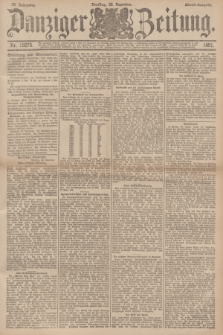Danziger Zeitung. Jg.34, Nr. 19275 (22 Dezember 1891) - Abend-Ausgabe. + dod.