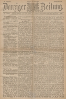 Danziger Zeitung. Jg.34, Nr. 19283 (29 Dezember 1891) - Abend-Ausgabe.