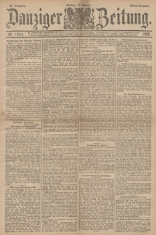 Danziger Zeitung. Jg.35, Nr. 19311 (15 Januar 1892) - Abend-Ausgabe. + dod.
