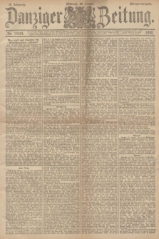 Danziger Zeitung. Jg.35, Nr. 19318 (20 Januar 1892) - Morgen-Ausgabe.