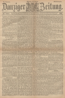 Danziger Zeitung. Jg.35, Nr. 19319 (20 Januar 1892) - Abend-Ausgabe.