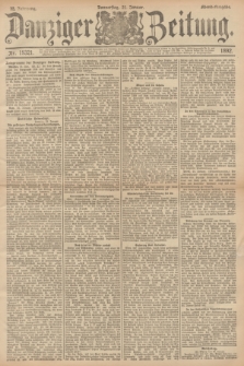 Danziger Zeitung. Jg.35, Nr. 19321 (21 Januar 1892) - Abend-Ausgabe.