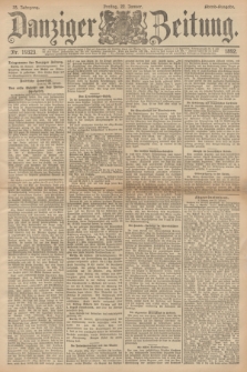 Danziger Zeitung. Jg.35, Nr. 19323 (22 Januar 1892) - Abend-Ausgabe. + dod.