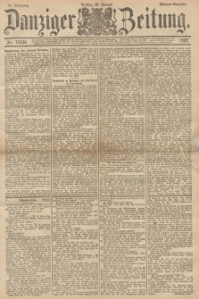 Danziger Zeitung. Jg.35, Nr. 19334 (29 Januar 1892) - Morgen=Ausgabe.