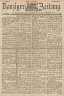 Danziger Zeitung. Jg.35, Nr. 19338 (31 Januar 1892) - Morgen-Ausgabe. + dod.