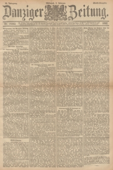 Danziger Zeitung. Jg.35, Nr. 19343 (3 Februar 1892) - Abend-Ausgabe.