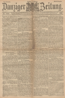 Danziger Zeitung. Jg.35, Nr. 19347 (5 Februar 1892) - Abend=Ausgabe.