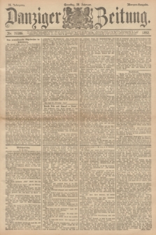 Danziger Zeitung. Jg.35, Nr. 19386 (28 Februar 1892) - Morgen-Ausgabe. + dod.