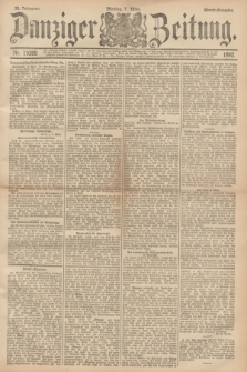 Danziger Zeitung. Jg.35, Nr. 19399 (7 März 1892) - Abend-Ausgabe. + dod.