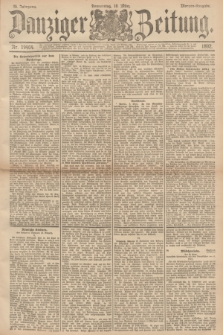 Danziger Zeitung. Jg.35, Nr. 19404 (10. Marz 1892) - Morgen-Ausgabe