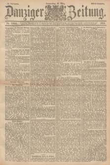 Danziger Zeitung. Jg.35, Nr. 19405 (10. Marz 1892) - Abend-Ausgabe + dod.