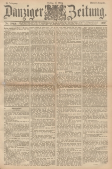 Danziger Zeitung. Jg.35, Nr. 19406 (11. Marz 1892) - Morgen-Ausgabe