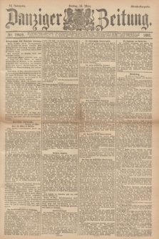 Danziger Zeitung. Jg.35, Nr. 19419 (18. Marz 1892) Abend-Ausgabe