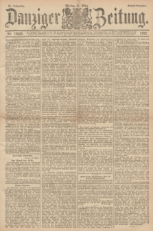 Danziger Zeitung. Jg.35, Nr. 19423 (21. Marz 1892) - Abend-Ausgabe + dod.
