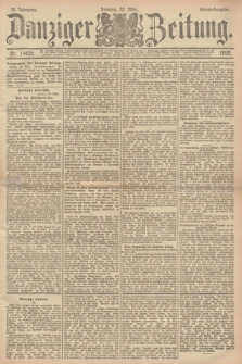 Danziger Zeitung. Jg.35, Nr. 19425 (22. Marz 1892) Aben-Ausgabe