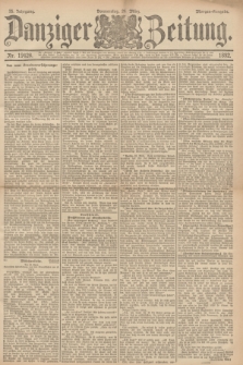 Danziger Zeitung. Jg.35, Nr. 19428 (24. Marz 1892) - Morgen-Ausgabe