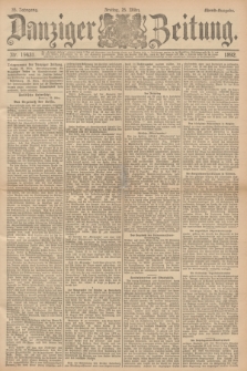 Danziger Zeitung. Jg.35, Nr. 19431 (25 März 1892) - Abend-Ausgabe. + dod.