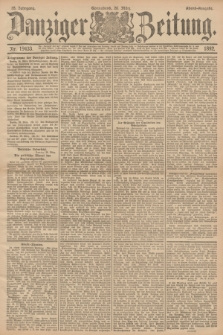 Danziger Zeitung. Jg.35, Nr. 19433 (26 März 1892) - Abend-Ausgabe.+ dod.