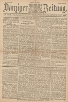 Danziger Zeitung. Jg.35, Nr. 19435 (28 März 1892) - Abend-Ausgabe. + dod.