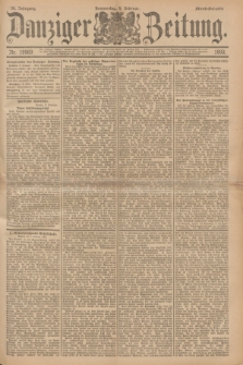 Danziger Zeitung. Jg.36, Nr. 19969 (9 Februar 1893) - Abend-Ausgabe. + dod.