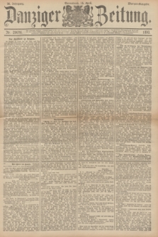 Danziger Zeitung. Jg.36, Nr. 20076 (15 April 1893) - Morgen-Ausgabe.
