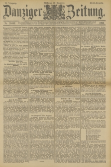 Danziger Zeitung. Jg.36, Nr. 20497 (20 Dezember 1893) - Abend-Ausgabe. + dod.