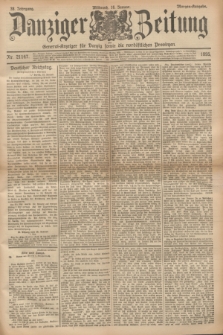 Danziger Zeitung : General-Anzeiger für Danzig sowie die nordöstlichen Provinzen. Jg.38, Nr. 21147 (16 Januar 1895) - Morgen-Ausgabe.