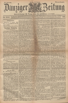 Danziger Zeitung : General-Anzeiger für Danzig sowie die nordöstlichen Provinzen. Jg.38, Nr. 21151 (18 Januar 1895) - Morgen=Ausgabe.