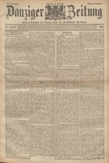 Danziger Zeitung : General-Anzeiger für Danzig sowie die nordöstlichen Provinzen. Jg.38, Nr. 21179 (3 Februar 1895) - Morgen-Ausgabe. + dod.