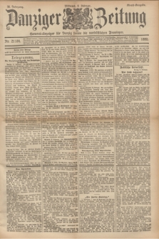 Danziger Zeitung : General-Anzeiger für Danzig sowie die nordöstlichen Provinzen. Jg.38, Nr. 21184 (6 Februar 1895) - Abend-Ausgabe. + dod.