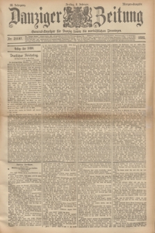 Danziger Zeitung : General-Anzeiger für Danzig sowie die nordöstlichen Provinzen. Jg.38, Nr. 21187 (8 Februar 1895) - Morgen=Ausgabe.