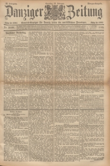 Danziger Zeitung : General-Anzeiger für Danzig sowie die nordöstlichen Provinzen. Jg.38, Nr. 21191 (10. Februar 1895) - Morgen-Ausgabe + dod.