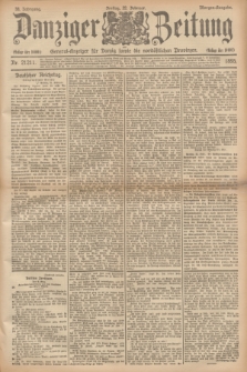 Danziger Zeitung : General-Anzeiger für Danzig sowie die nordöstlichen Provinzen. Jg.38, Nr. 21211 (22 Februar 1895) - Morgen-Ausgabe.
