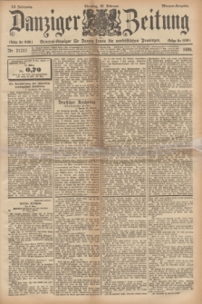 Danziger Zeitung : General-Anzeiger für Danzig sowie die nordöstlichen Provinzen. Jg.38, Nr. 21217 (26 Februar 1895) - Morgen-Ausgabe.