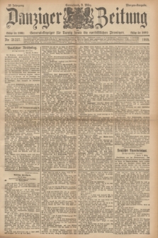 Danziger Zeitung : General-Anzeiger für Danzig sowie die nordöstlichen Provinzen. Jg.38, Nr. 21237 (9 März 1895) - Morgen-Ausgabe.