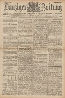 Danziger Zeitung : General-Anzeiger für Danzig sowie die nordöstlichen Provinzen. Jg.38, Nr. 21244 (13 März 1895) - Abend-Ausgabe. + dod.