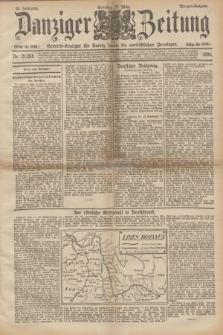 Danziger Zeitung : General-Anzeiger für Danzig sowie die nordöstlichen Provinzen. Jg.38, Nr. 21251 (17 März 1895) - Morgen-Ausgabe. + dod.