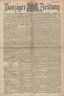 Danziger Zeitung : General-Anzeiger für Danzig sowie die nordöstlichen Provinzen. Jg.38, Nr. 21255 (20 März 1895) - Morgen-Ausgabe.