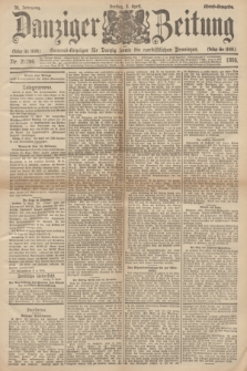 Danziger Zeitung : General-Anzeiger für Danzig sowie die nordöstlichen Provinzen. Jg.38, Nr. 21284 (5 April 1895) - Abend-Ausgabe. + dod.
