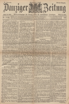 Danziger Zeitung : General-Anzeiger für Danzig sowie die nordöstlichen Provinzen. Jg.38, Nr. 21285 (6 April 1895) - Morgen-Ausgabe.