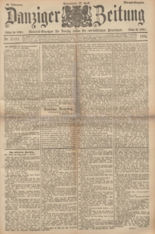 Danziger Zeitung : General-Anzeiger für Danzig sowie die nordöstlichen Provinzen. Jg.38, Nr. 21317 (27 April 1895) - Morgen=Ausgabe.