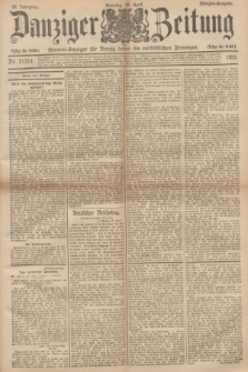 Danziger Zeitung : General-Anzeiger für Danzig sowie die nordöstlichen Provinzen. Jg.38, Nr. 21319 (28 April 1895) - Morgen-Ausgabe. + dod.