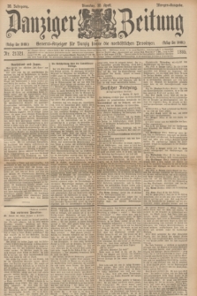 Danziger Zeitung : General-Anzeiger für Danzig sowie die nordöstlichen Provinzen. Jg.38, Nr. 21321 (30 April 1895) - Morgen=Ausgabe.