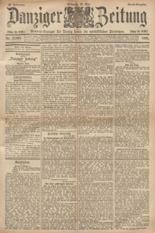 Danziger Zeitung : General-Anzeiger für Danzig sowie die nordöstlichen Provinzen. Jg.38, Nr. 21360 (22 Mai 1895) - Abend-Ausgabe. + dod.