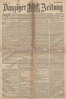 Danziger Zeitung : General-Anzeiger für Danzig sowie die nordöstlichen Provinzen. Jg.38, Nr. 21389 (11 Juni 1895) - Morgen=Ausgabe.